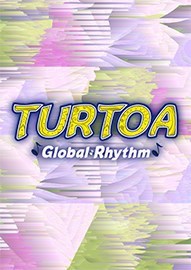 Turtoa: Global Rhythm