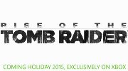 GamesCom 2014：《古墓丽影：崛起（Rise of the Tomb Raider）》2015年上市 Xbox平台独占妥妥地！