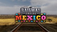 模拟经营游戏《铁路帝国》新DLC：浓厚墨西哥风情