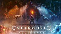 《Underworld Ascendant》到底什么来头？
