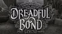 由恐怖片大师加盟 诡异游戏《恐怖契约》（Dario Argento's Dreadful Bond）推出免费试玩版