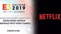 网飞将出席E3 Coliseum讨论会 讨论将网飞原创影视作品改编成电子游戏