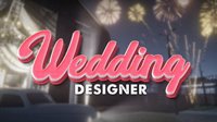 《婚礼设计师》上架Steam 由你来策划一场完美婚礼