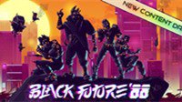 赛博朋克风Rougelike动作射击游戏《黑色未来88（Black Future'88）》Steam史低 优惠价51元