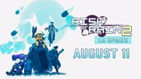 《雨中冒险2》1.0正式版上线日期确定 8月11日更新