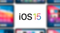 iOS 15升级机型清单曝光：不包含iPhone 6S等