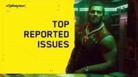 CDPR公布《赛博朋克2077》玩家最多报告问题 表示官方正在调查这些问题。