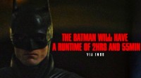 曝《新蝙蝠侠》时长为2小时55分钟 3月4日正式上映 