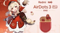Redmi AirDots 3 Pro原神版评测：可莉来到我身边