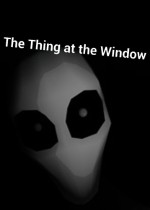 The Thing at the Window
