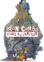 Iron Corbo: Kung Fu Janitor