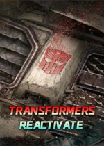 TRANSFORMERS: REACTIVATE