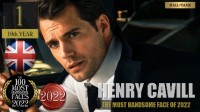 2022年全球最帅面孔出炉：亨利·卡维尔第一 内地众流量上榜