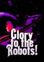 Glory to the Robots