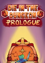 Die in the Dungeon: PROLOGUE