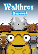 Walthros: Renewal