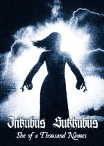 Inkubus Sukkubus - She of a Thousand Names