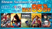 “Steam Summer Sale”促销活动开跑 SEGA及ATLUS出品PC游戏限时可享最高85%OFF优惠！