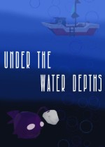 Under the Water Depths