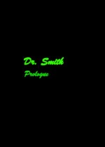 Dr.Smith:Prologue