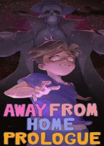 Away From Home Prologue