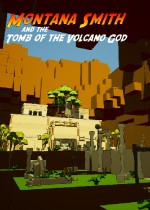 Montana Smith and the Tomb of the Volcano God
