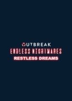Outbreak: Endless Nightmares Restless Dreams