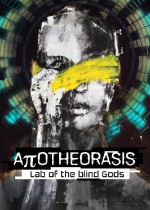 Apotheorasis Lab of the Blind Gods