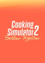 Cooking Simulator 2 Better Together