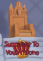 Successor To Your Throne