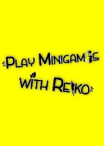 Play minigames with Reiko