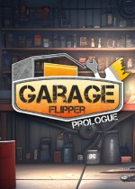 Garage Flipper: Prologue