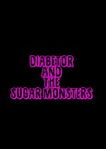 Diabetor & The Sugar Monsters