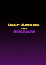 Deep Among the Swarm