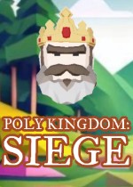 Poly Kingdom: Siege