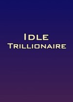 Idle Trillionaire