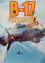 B-17 Flying Fortress : The Mighty 8th Redux