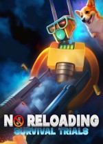NO RELOADING: Survival Trials