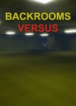 Backrooms Versus