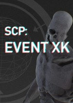 SCP: Event XK_SCP: Event XK下载_中文_攻略_视频_评价_游民星空 Gamersky.com