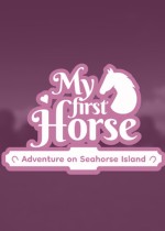 My First Horse: Adventures on Seahorse Island