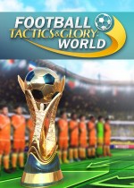 Football, Tactics & Glory: World