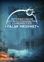 Interregnum Chronicles: False Prophet