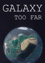 Galaxy Too Far