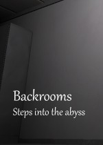 Backrooms: Steps into the abyss