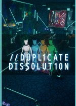 Duplicate Dissolution