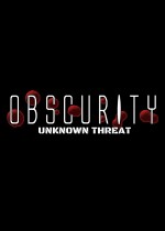 Obscurity: Unknown Threat