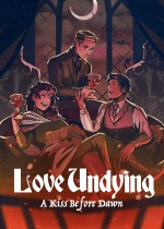 Love Undying: A Kiss Before Dawn