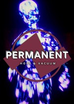 Permanent: Hope & Vacuum