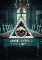 Masonic Mysteries: Secrets Unveiled